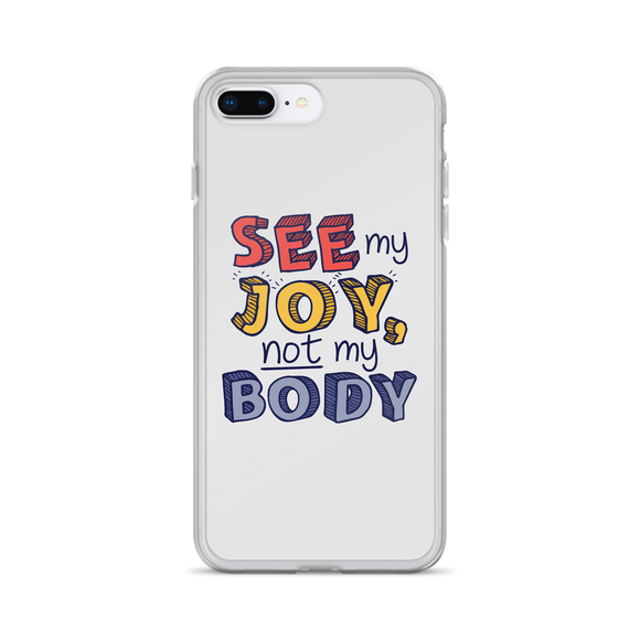 See My Joy, Not My Body (iPhone Case)