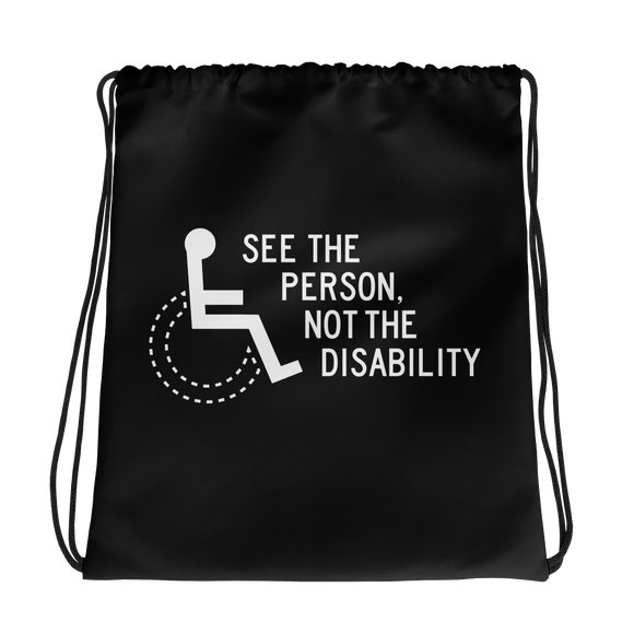 drawstring bag see the person not the disability wheelchair inclusion inclusivity acceptance special needs awareness diversity