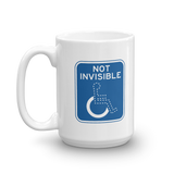 Not Invisible (Sign Look) Mug