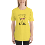 Always have Sass (Esperanza - Raising Dion) Shirt