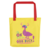 It's OK to be an Odd Duck! Tote Bag