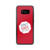Don't Hate Different (Samsung Case)
