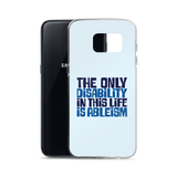 The Only Disability in this Life is Ableism (Samsung Case)
