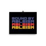 poster Bound by Ableism wheelchair bound ableism ableist disability rights discrimination prejudice special needs awareness diversity inclusion
