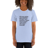 Bill Doesn't Give Parenting or Medical Advice (Special Needs Parent Shirt)