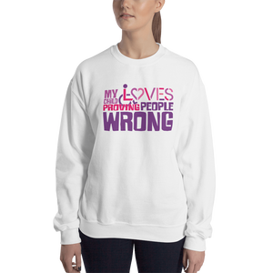 sweatshirt my child loves proving people wrong special needs parent parenting expectations disability special needs awareness wheelchair