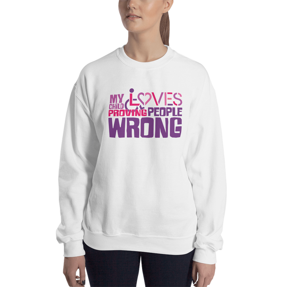 sweatshirt my child loves proving people wrong special needs parent parenting expectations disability special needs awareness wheelchair