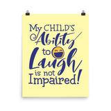 My Child’s Ability to Laugh is Not Impaired (Special Needs Parent Poster)