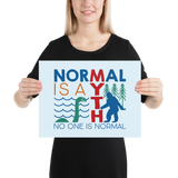 Normal is a Myth (Bigfoot & Loch Ness Monster) Poster