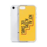 Not All Actors Use Stairs (iPhone Case)