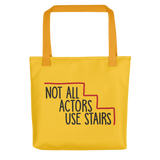 Tote Bag Not All Actors Use Stairs acting actress Hollywood ableism disability rights inclusion wheelchair inclusive disabilities