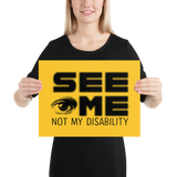 See Me Not My Disability (Halftone) Poster