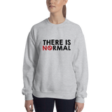There is No Normal (Text Only Design) Sweatshirt Light Colors