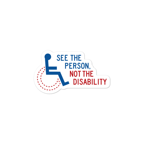 sticker see the person not the disability wheelchair inclusion inclusivity acceptance special needs awareness diversity