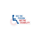 sticker see the person not the disability wheelchair inclusion inclusivity acceptance special needs awareness diversity