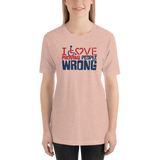 I Love Proving People Wrong (Unisex Light Color Shirts)