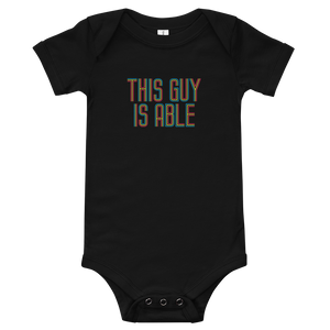 Baby boy's onesie babysuit bodysuit This Guy is Able abled ability abilities differently abled able-bodied disabilities men man disability disabled wheelchair