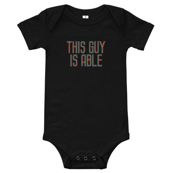 Baby boy's onesie babysuit bodysuit This Guy is Able abled ability abilities differently abled able-bodied disabilities men man disability disabled wheelchair