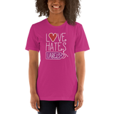 Love Hates Labels (Shirt Dark Colors)