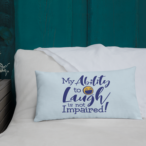 pillow my ability to laugh is not impaired fun happy happiness quality of life impairment disability disabled wheelchair positive