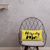 Uniquely Me (Pillow) 20x12 or 18x18