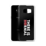 There is No Normal (Text Only Design - Samsung Case)