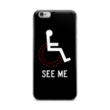 iPhone Case see me not my disability wheelchair inclusion inclusivity acceptance special needs awareness diversity
