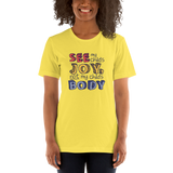 See My Child's Joy, Not My Child's Body (Special Needs Parent Unisex Shirt)