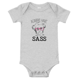 Always have Sass (Esperanza - Raising Dion) Baby Onesie