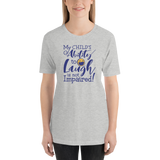 My Child's Ability to Laugh is Not Impaired! (Special Needs Parent Shirt)