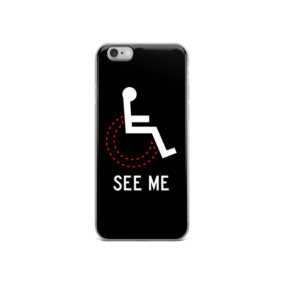 iPhone Case see me not my disability wheelchair inclusion inclusivity acceptance special needs awareness diversity