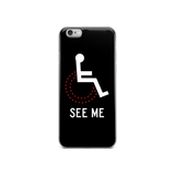 iPhone Case see me not my disability wheelchair inclusion inclusivity acceptance special needs awareness diversity