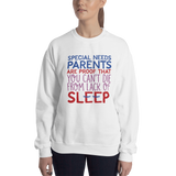Special Needs Parents are Proof that You Can't Die from Lack of Sleep (Sweatshirt White/Pink)