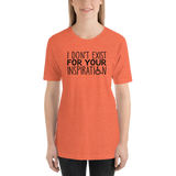 I Don't Exist for Your Inspiration (Light Color Shirts)