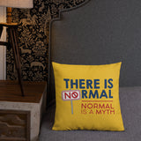 There is No Normal (18x18 or 20x12 Pillow)