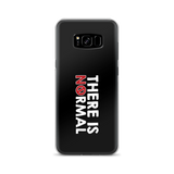 There is No Normal (Text Only Design - Samsung Case)
