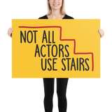Not All Actors Use Stairs (Poster)