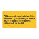 Bill Doesn't Give Parenting or Medical Advice (Special Needs Parent Beach Towel)