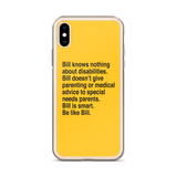 Bill Doesn't Give Parenting or Medical Advice (Special Needs Parent iPhone Case)