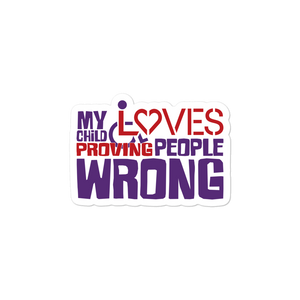 sticker my child loves proving people wrong special needs parent parenting expectations disability special needs awareness wheelchair