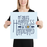 My Child's Happiness is Not Handicapped (Special Needs Parent Poster)