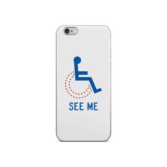 iPhone Case see me not my disability wheelchair inclusion inclusivity acceptance special needs awareness diversity