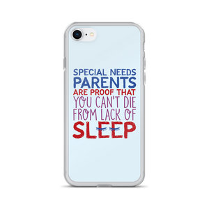 iPhone case Special Needs Parents are Proof that you Can't Die from Lack of Sleep rest disability mom dad parenting