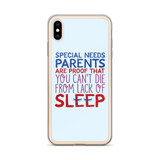 Special Needs Parents are Proof that You Can't Die from Lack of Sleep (iPhone Case)