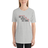 Not All Heroes Use Stairs (Unisex Shirt)