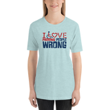 I Love Proving People Wrong (Unisex Light Color Shirts)