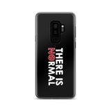 There is No Normal (Text Only Design - Samsung Case)
