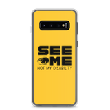 Samsung case See me not my disability wheelchair invisible acceptance special needs awareness diversity inclusion inclusivity 