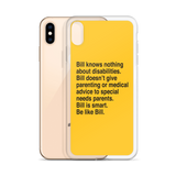 Bill Doesn't Give Parenting or Medical Advice (Special Needs Parent iPhone Case)