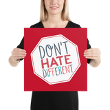 Don't Hate Different (Poster)
